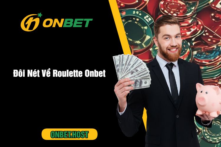 Đôi Nét Về Roulette Onbet