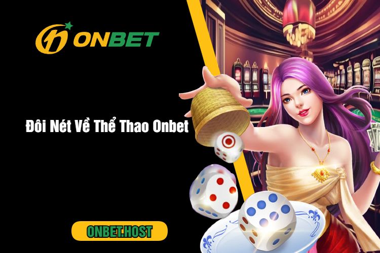 Đôi Nét Về Thể Thao Onbet