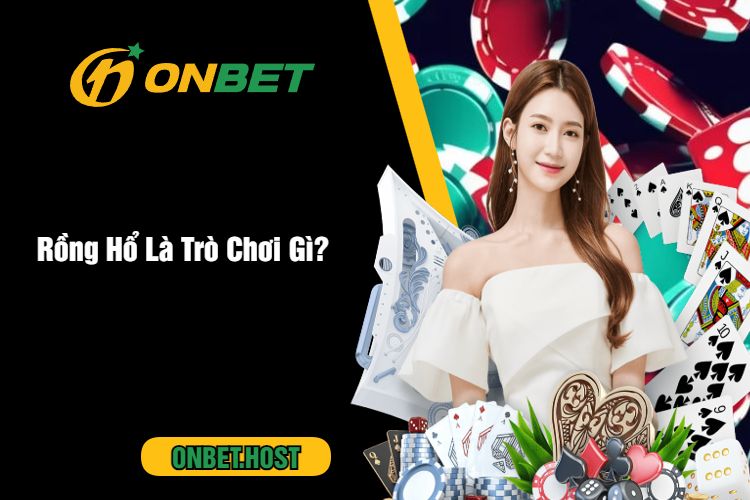 Rồng Hổ Là Trò Chơi Gì