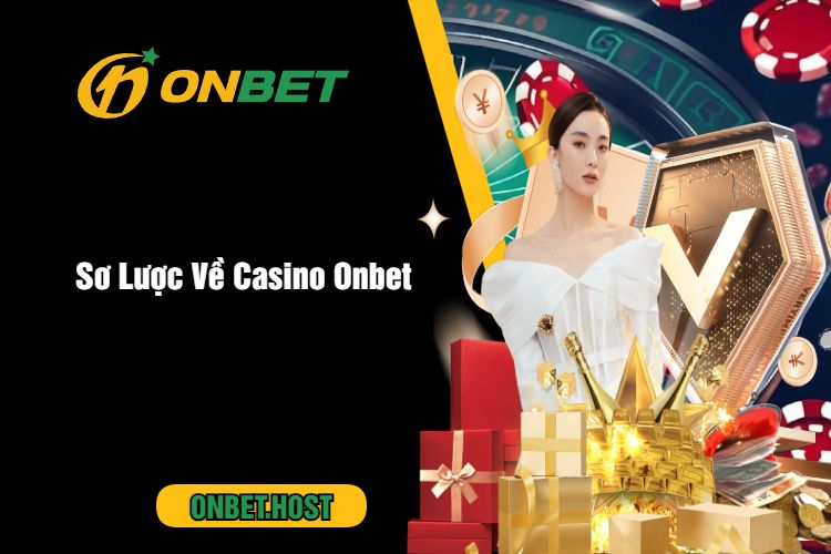 Sơ Lược Về Casino Onbet